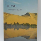 Kiya La Princesse du Nil - Tom Huissot - livre