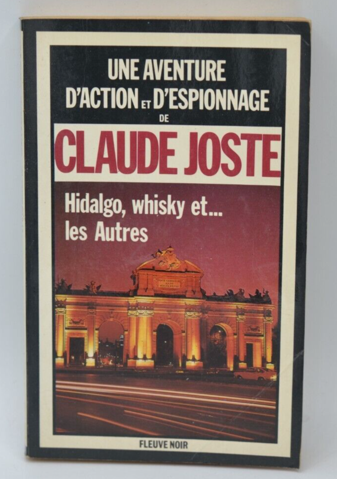 Hidalgo whisky et les autres - Claude JOSTE - 1982 - livre
