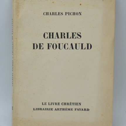 Charles de Foucauld - Charles Pichon - 1954- livre