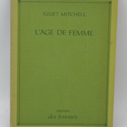 L'Age de femme - Juliet Mitchell - 1974- livre