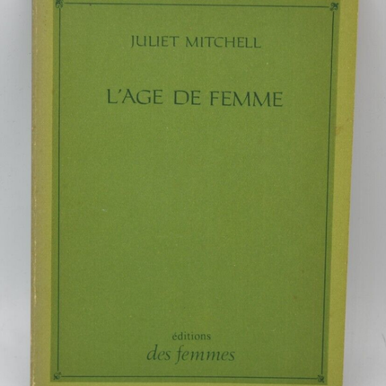 L'Age de femme - Juliet Mitchell - 1974- livre