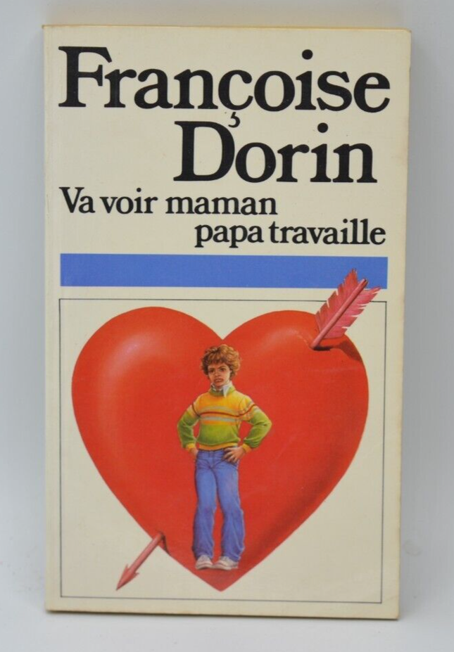 Geh zu Mama, Papa arbeitet - Françoise Dorin - Buch