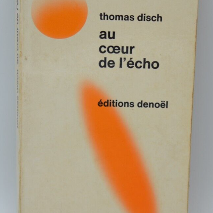 Im Herzen des Echos - Thomas Disch - 1972 - Buch