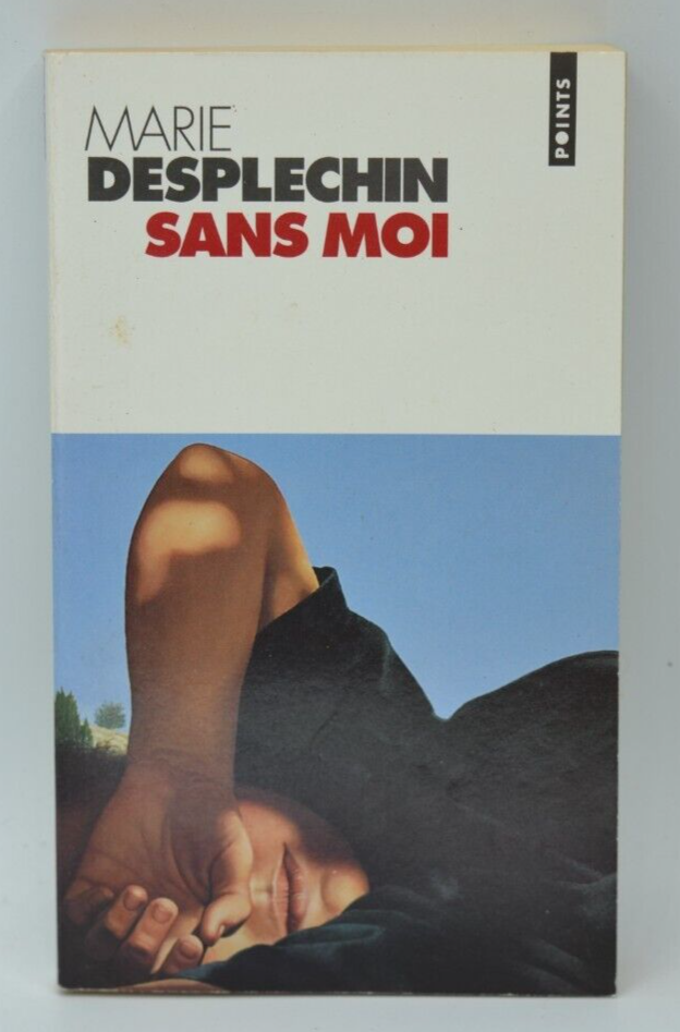 Sans Moi - Marie Desplechin - livre