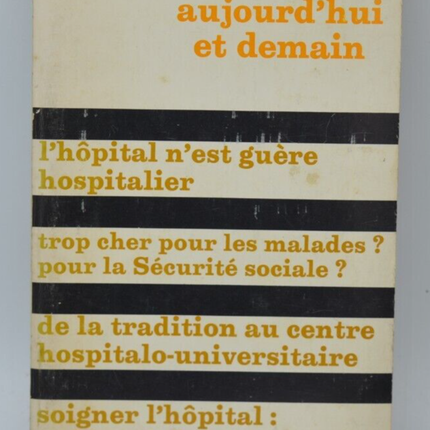 The hospital today and tomorrow - Jean Courquet - 1971 - book