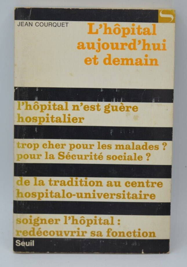 L'hôpital aujourd'hui et demain - Jean Courquet - 1971 - livre