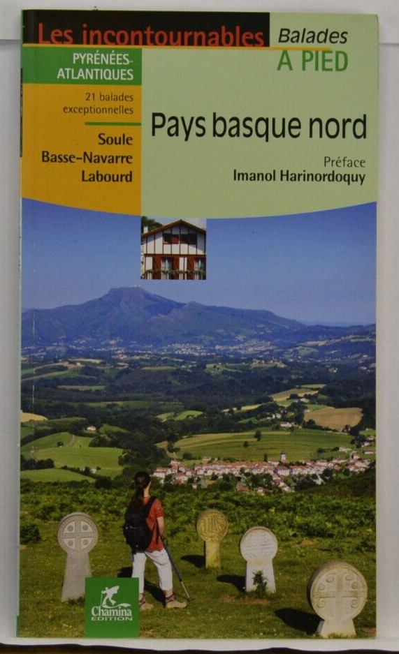 Pays Basque Nord - balade a pied les incontournables - Imanol Harinordoquy - livre