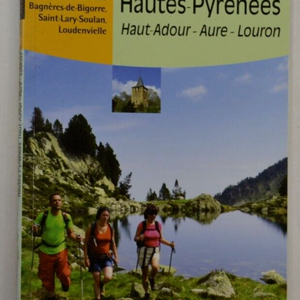 Hautes-Pyrénées Haut Adour Aure Louron - walking tour of the essentials - Imanol Harinordoquy - book