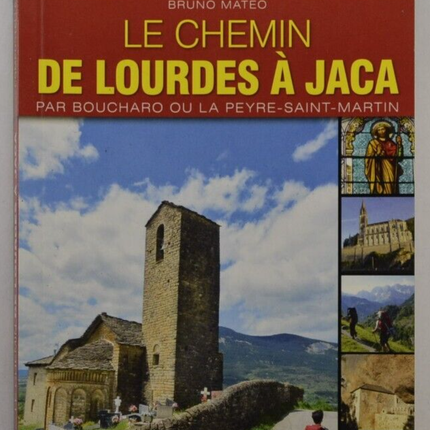 The Way from Lourdes to Jaca - By Boucharo or La Peyre-Saint-Martin Compostela pocket book