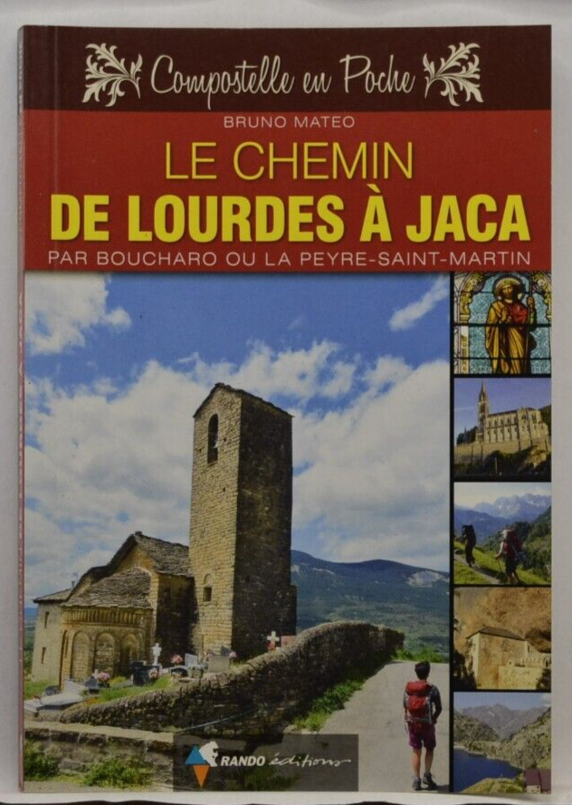 The Way from Lourdes to Jaca - By Boucharo or La Peyre-Saint-Martin Compostela pocket book