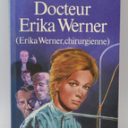 Docteur Erika Werner - Heinz G. Konsalik - livre
