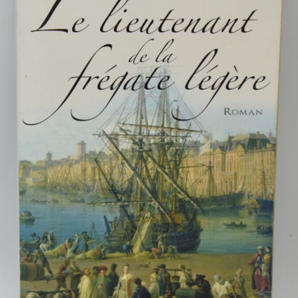 Le Lieutenant de la frégate légère - Catherine Decours - livre