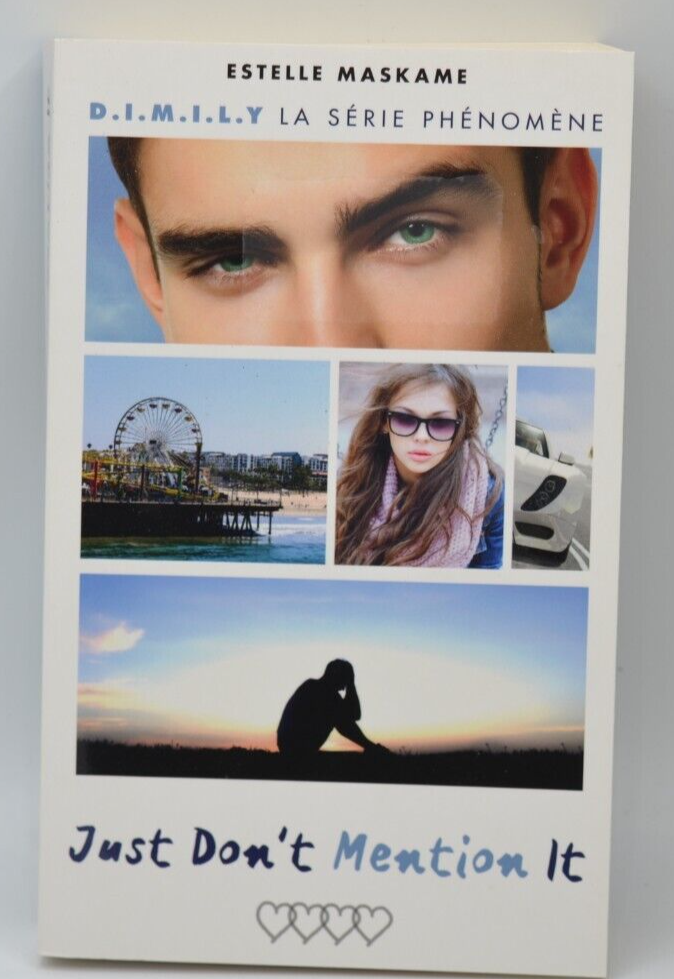 D.I.M.I.L.Y Just don't Mention it - tome 4 Estelle Maskame - livre