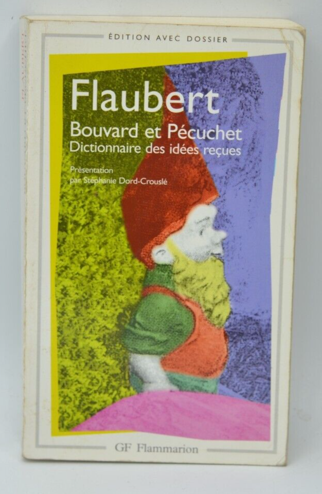 Bouvard et Pécuchet Dictionnaire des idées reçues - Gustave Flaubert - livre
