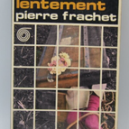The Alcove Kills Slowly - Pierre Frachet - 1968 - book