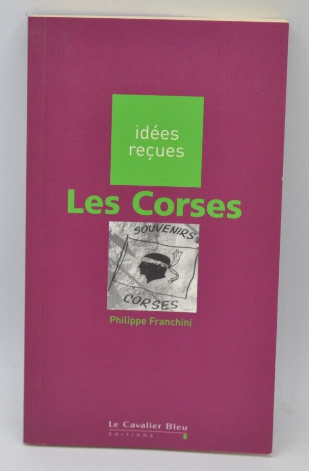 Les Corses - Philippe Franchini - 2001 - livre