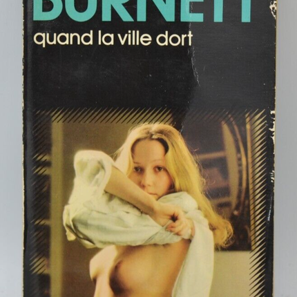 Quand la ville dort - W. Richard Burnett - 1973 - livre