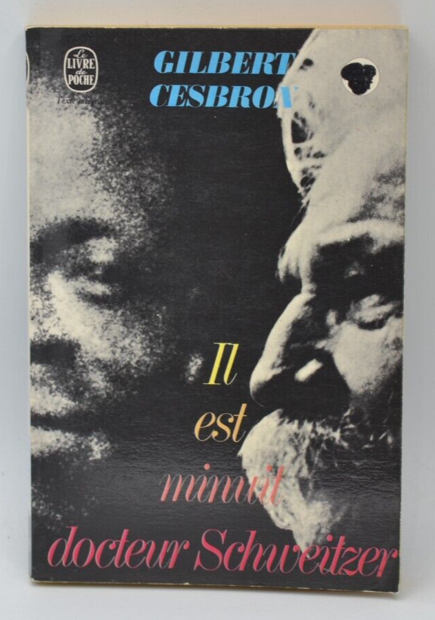 Il est minuit Docteur Schweitzer - Gilbert Cesbron - 1972 - livre