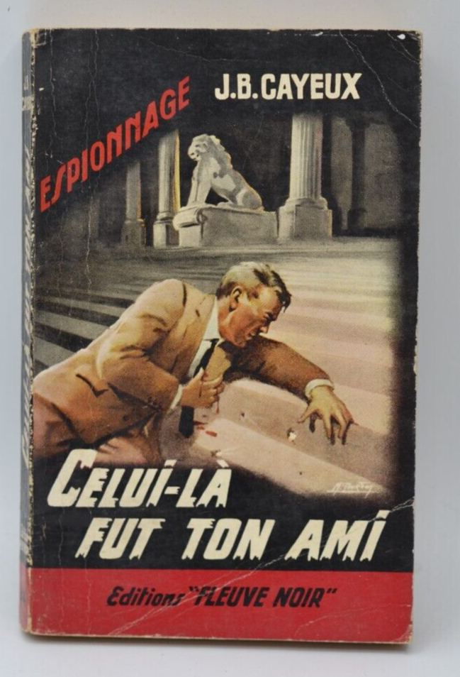 Celui là fut ton ami - J.B. Cayeux - 1962 - livre