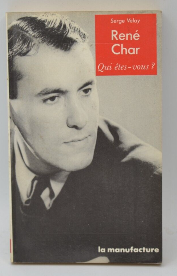 René Char qui êtes vous ? - VELAY Serge - 1987 - livre