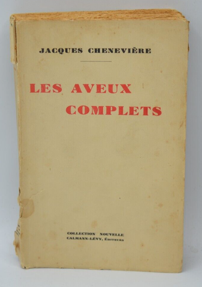 Les aveux complets - Jacques Chenevière - 1931 - livre
