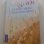 Le Pays bleu Les Cailloux bleus - Christian Signol - livre