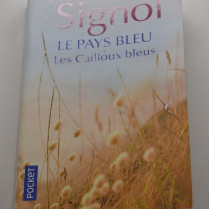 Le Pays bleu Les Cailloux bleus - Christian Signol - livre