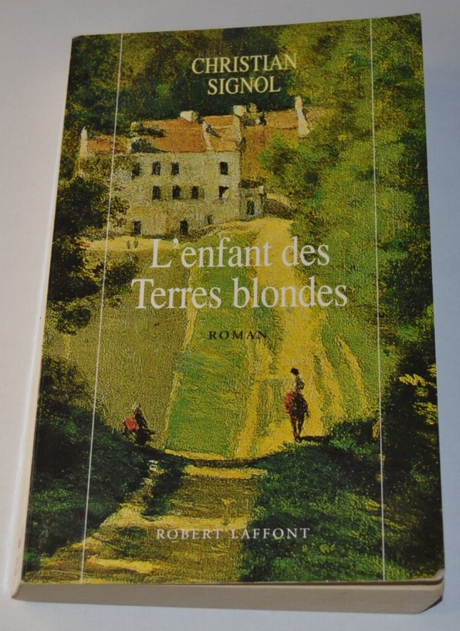 L’enfant des Terres blondes – Christian Signol – Roman régional et saga familiale d’occasion - livre