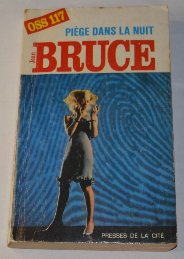 Piège dans la nuit - OSS 117 - Jean Bruce - 1969 - livre