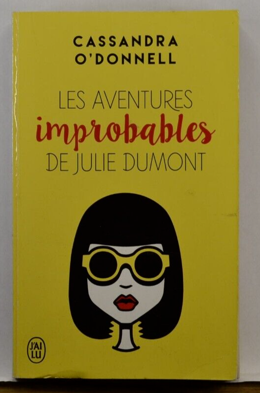les aventures improbables de Julie Dumont - Cassandra O'Donnel - livre