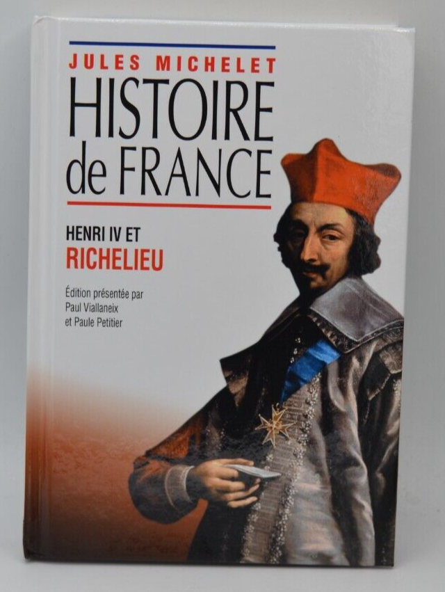 Henri IV et Richelieu - Jules Michelet - Histoire de France - Livre