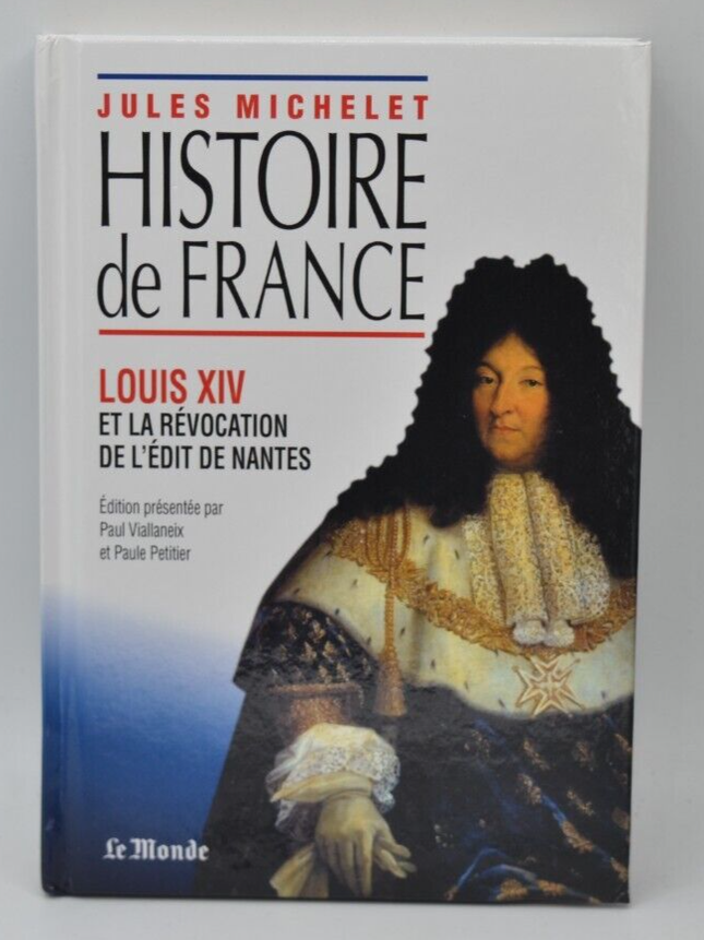 Louis XIV et la révocation de l'édit de Nantes - Jules Michelet - Histoire de France - Livre