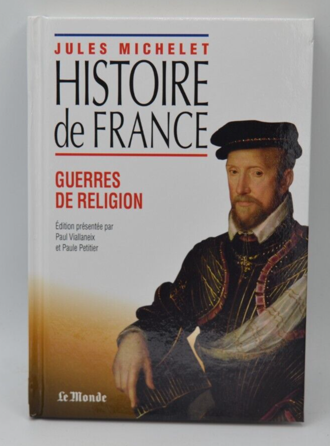Guerres de religion - Histoire de France- Jules Michelet - Livre