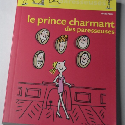 Le prince charmant des paresseuses - Anita Naik - livre