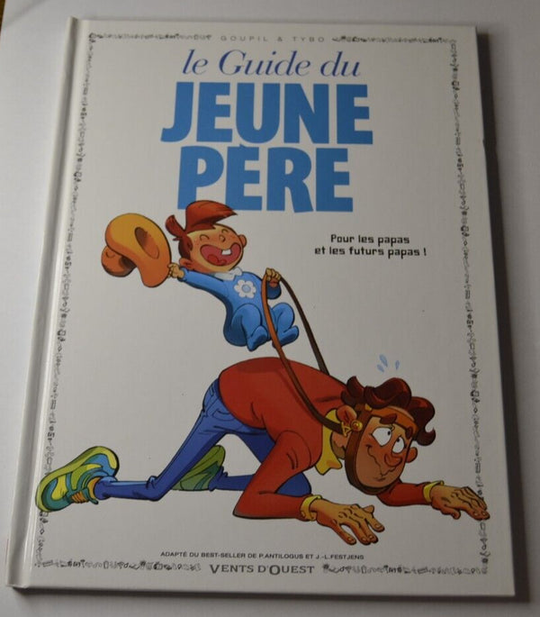 Le Guide Du Jeune Père - Goupil, Tybo - livre - BD