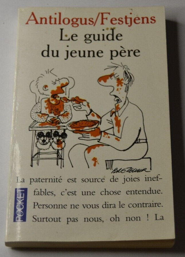 Le guide du jeune père - Antilogus / Festjens - livre