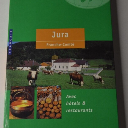 Jura - Franche-Comté - Der Grüne Reiseführer - Michelin - Buch