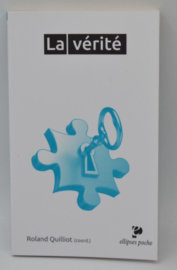 La vérité - Roland Quilliot - Livre