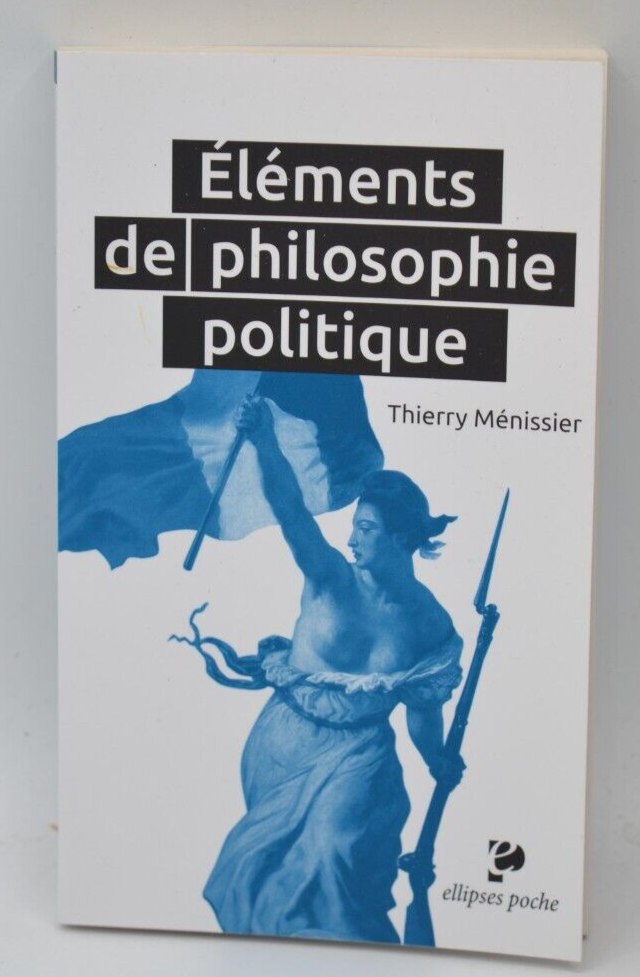 Eléments de philosophie politique - Thierry Ménissier - Livre