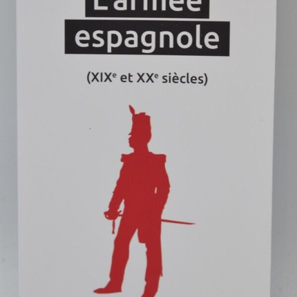 L'armée espagnole XIXe et XXe siècles - Zwang Annie - Livre