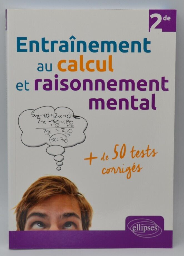 Entraînement au calcul et raisonnement mental - 2de- Myriam Sarradin - Livre