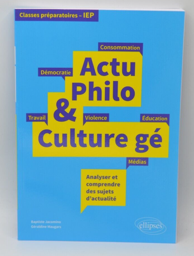 Actu Philo Culture gé - Classe IEP - Baptiste Jacomino - Livre