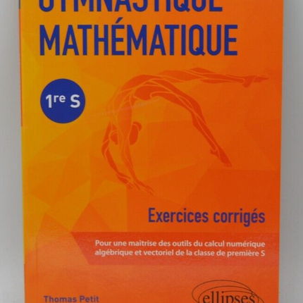Mathematical gymnastics - First S - Thomas Petit - Book
