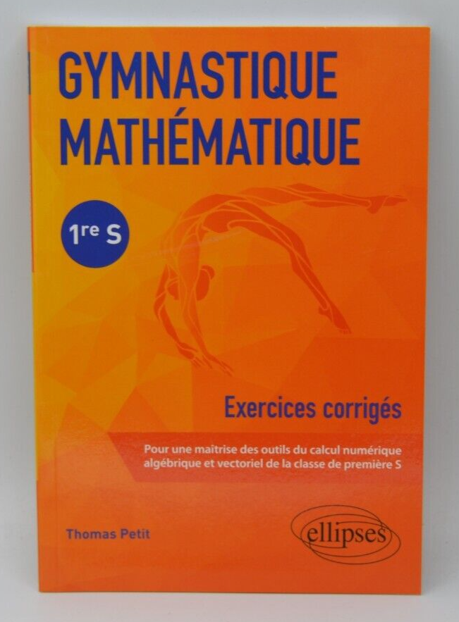 Gymnastique mathématique - Première S - Thomas Petit - Livre