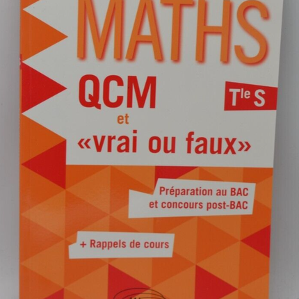 Maths QCM et Vrai ou Faux - Terminales S - Xavier Grand-Jacquot - Livre