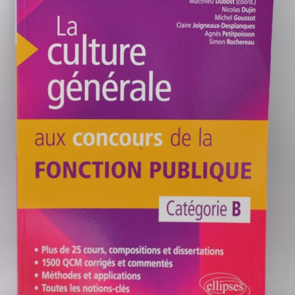 La Culture Générale aux Concours de la Fonction Publique -Catégorie B - Livre