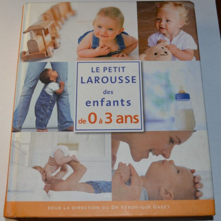 The Little Larousse for children from 0 to 3 years old - book