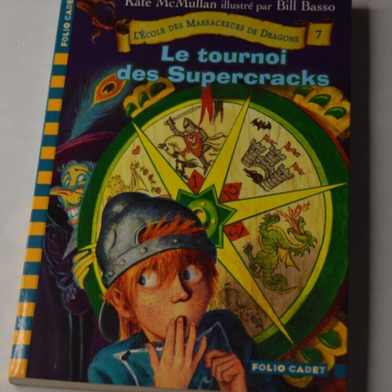 Le tournoi des supercracks L'école des massacreurs de dragons 7 McMullan- livre