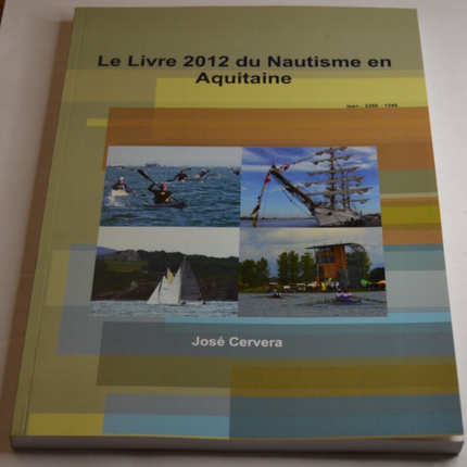 Le livre 2012 du nautisme en aquitaine - José Cervera- livre
