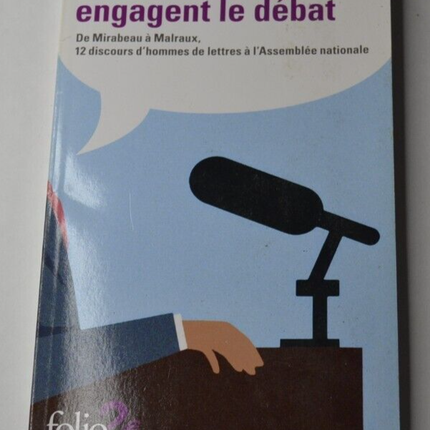 Les écrivains engagent le débat - de Mirabeau à Malraux - livre